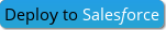 Deploy to Salesforce Sandbox
